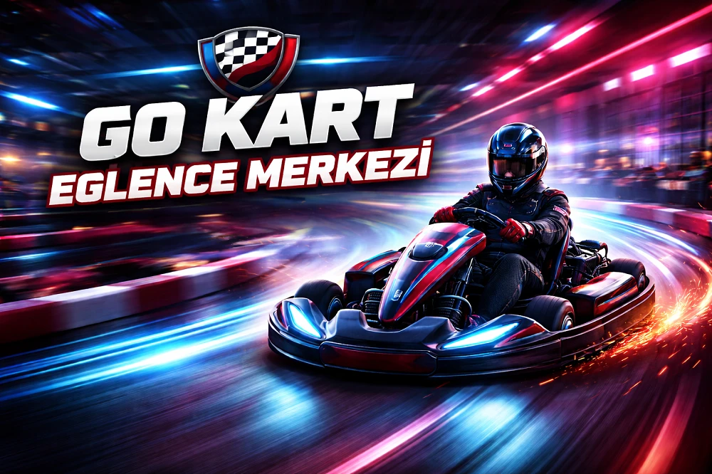 Marmaris Go kart Eğlence Merkezi Süreci: Adım Adım