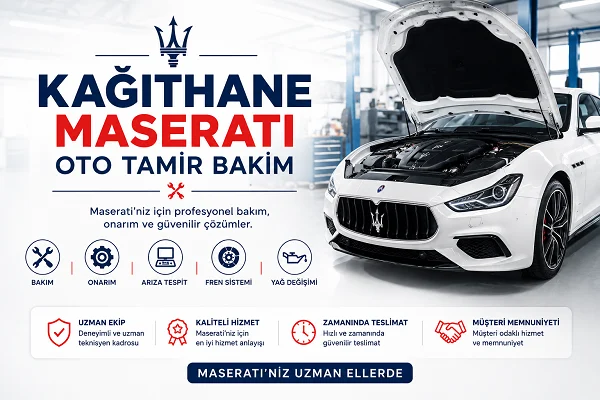 İstanbul Kağıthane Maserati Oto Tamir Servisi Kısa Kılavuz
